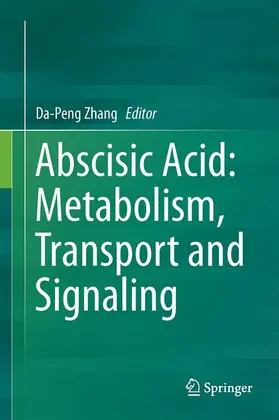 Zhang |  Abscisic Acid: Metabolism, Transport and Signaling | Buch |  Sack Fachmedien