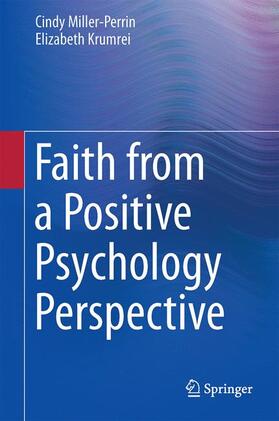 Krumrei Mancuso / Miller-Perrin | Faith from a Positive Psychology Perspective | Buch | 978-94-017-9435-0 | sack.de