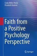 Krumrei Mancuso / Miller-Perrin |  Faith from a Positive Psychology Perspective | Buch |  Sack Fachmedien