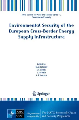 Culshaw / Victorov / Osipov |  Environmental Security of the European Cross-Border Energy Supply Infrastructure | Buch |  Sack Fachmedien