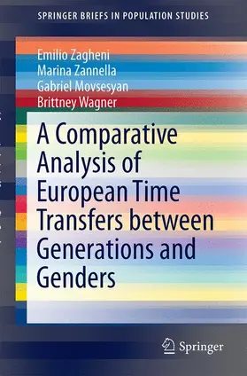 Zagheni / Wagner / Zannella |  A Comparative Analysis of European Time Transfers between Generations and Genders | Buch |  Sack Fachmedien