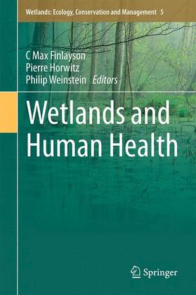 Finlayson / Weinstein / Horwitz | Wetlands and Human Health | Buch | 978-94-017-9608-8 | sack.de