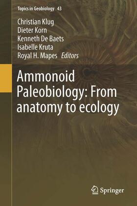 Klug / Korn / Mapes |  Ammonoid Paleobiology: From anatomy to ecology | Buch |  Sack Fachmedien