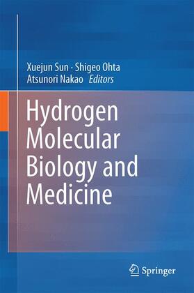 Sun / Nakao / Ohta | Hydrogen Molecular Biology and Medicine | Buch | 978-94-017-9690-3 | sack.de