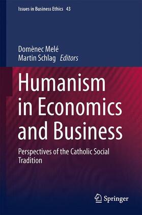 Schlag / Melé |  Humanism in Economics and Business | Buch |  Sack Fachmedien