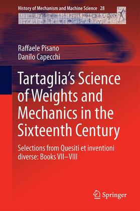 Capecchi / Pisano |  Tartaglia¿s Science of Weights and Mechanics in the Sixteenth Century | Buch |  Sack Fachmedien