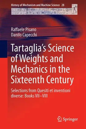 Capecchi / Pisano |  Tartaglia's Science of Weights and Mechanics in the Sixteenth Century | Buch |  Sack Fachmedien