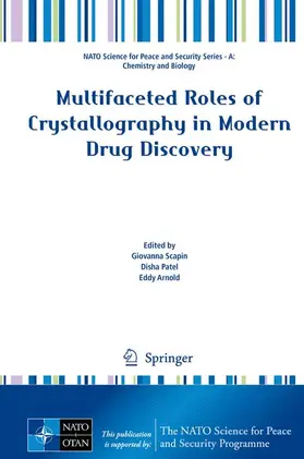 Scapin / Arnold / Patel |  Multifaceted Roles of Crystallography in Modern Drug Discovery | Buch |  Sack Fachmedien