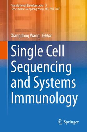 Wang | Single Cell Sequencing and Systems Immunology | Buch | 978-94-017-9752-8 | sack.de