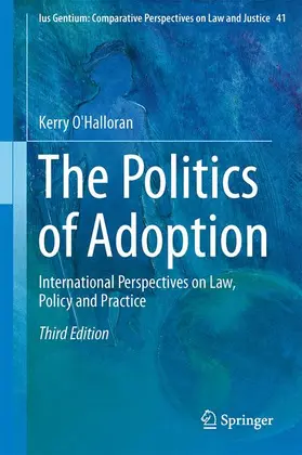 O'Halloran |  The Politics of Adoption: International Perspectives on Law, Policy and Practice | Buch |  Sack Fachmedien