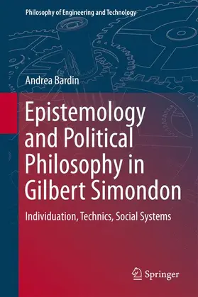 Bardin |  Epistemology and Political Philosophy in Gilbert Simondon | Buch |  Sack Fachmedien
