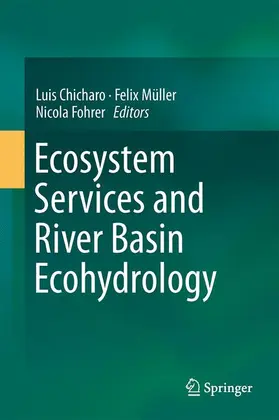 Chicharo / Fohrer / Müller |  Ecosystem Services and River Basin Ecohydrology | Buch |  Sack Fachmedien