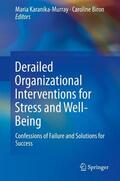 Biron / Karanika-Murray |  Derailed Organizational Interventions for Stress and Well-Being | Buch |  Sack Fachmedien