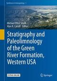 Carroll / Smith |  Stratigraphy and Paleolimnology of the Green River Formation, Western USA | Buch |  Sack Fachmedien