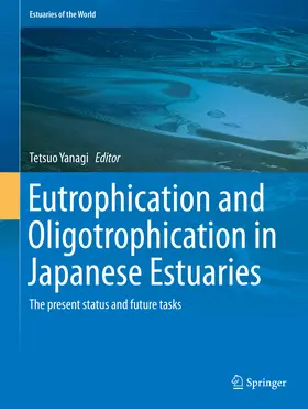Yanagi |  Eutrophication and Oligotrophication in Japanese Estuaries | eBook | Sack Fachmedien