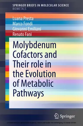 Presta / Fondi / Emiliani | Molybdenum Cofactors and Their role in the Evolution of Metabolic Pathways | E-Book | sack.de