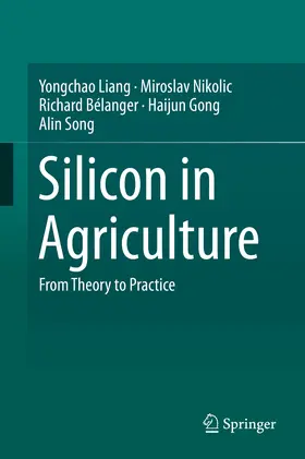 Liang / Nikolic / Bélanger |  Silicon in Agriculture | eBook | Sack Fachmedien