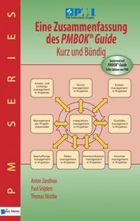 Zandhuis / Snijders / Wuttke |  Eine Zusammenfassung des PMBOK® Guide 5th Edition - Kurz und Bündig | eBook | Sack Fachmedien