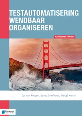 Greefhorst / van Rooyen / Mersie |  Testautomatisering wendbaar organiseren | eBook | Sack Fachmedien