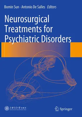 Salles / Sun |  Neurosurgical Treatments for Psychiatric Disorders | Buch |  Sack Fachmedien