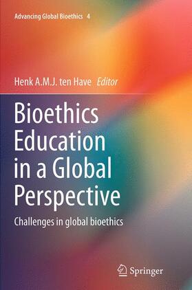 ten Have | Bioethics Education in a Global Perspective | Buch | 978-94-024-0057-1 | sack.de