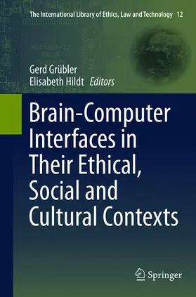 Hildt / Grübler |  Brain-Computer-Interfaces in their ethical, social and cultural contexts | Buch |  Sack Fachmedien