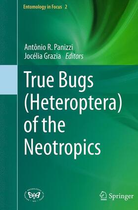 Grazia / Panizzi | True Bugs (Heteroptera) of the Neotropics | Buch | 978-94-024-0141-7 | sack.de