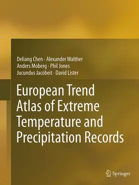 Chen / Walther / Moberg |  European Trend Atlas of Extreme Temperature and Precipitation Records | Buch |  Sack Fachmedien