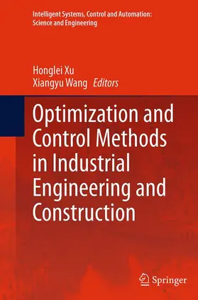 Wang / Xu |  Optimization and Control Methods in Industrial Engineering and Construction | Buch |  Sack Fachmedien