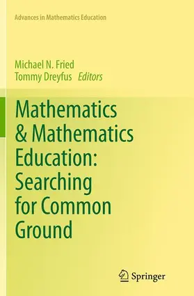 Dreyfus / Fried |  Mathematics & Mathematics Education: Searching for Common Ground | Buch |  Sack Fachmedien