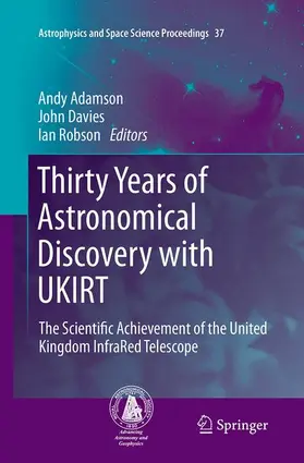 Adamson / Robson / Davies |  Thirty Years of Astronomical Discovery with UKIRT | Buch |  Sack Fachmedien