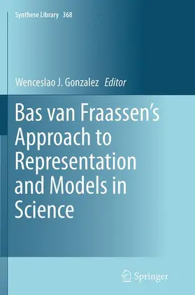 Gonzalez |  Bas van Fraassen's Approach to Representation and Models in Science | Buch |  Sack Fachmedien
