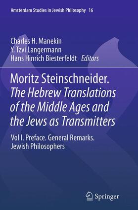 Manekin / Biesterfeldt / Langermann | Moritz Steinschneider. The Hebrew Translations of the Middle Ages and the Jews as Transmitters | Buch | 978-94-024-0223-0 | sack.de