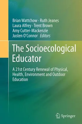 Wattchow / Jeanes / O'Connor |  The Socioecological Educator | Buch |  Sack Fachmedien