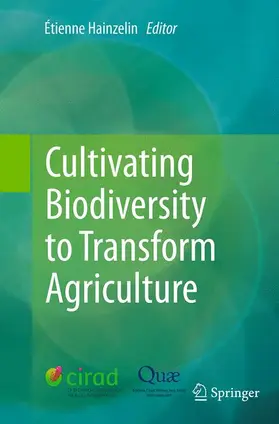 Hainzelin |  Cultivating Biodiversity to Transform Agriculture | Buch |  Sack Fachmedien