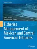 Bellgraph / Amezcua |  Fisheries Management of Mexican and Central American Estuaries | Buch |  Sack Fachmedien