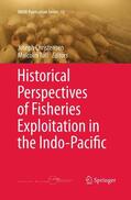 Tull / Christensen |  Historical Perspectives of Fisheries Exploitation in the Indo-Pacific | Buch |  Sack Fachmedien