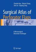 Hou / Song / Chang |  Surgical Atlas of Perforator Flaps | Buch |  Sack Fachmedien