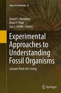Hembree / Smith / Platt |  Experimental Approaches to Understanding Fossil Organisms | Buch |  Sack Fachmedien