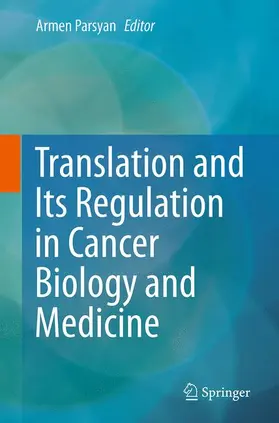 Parsyan |  Translation and Its Regulation in Cancer Biology and Medicine | Buch |  Sack Fachmedien