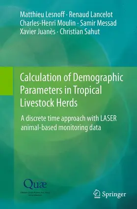 Lesnoff / Lancelot / Moulin | Calculation of Demographic Parameters in Tropical Livestock Herds | Buch | 978-94-024-0352-7 | sack.de