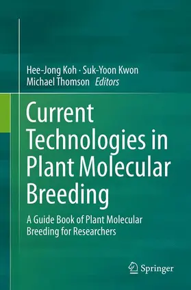Koh / Thomson / Kwon |  Current Technologies in Plant Molecular Breeding | Buch |  Sack Fachmedien
