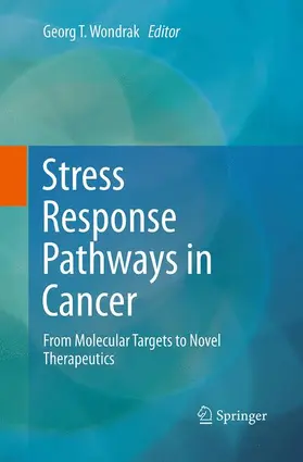 Wondrak | Stress Response Pathways in Cancer | Buch | 978-94-024-0385-5 | www.sack.de