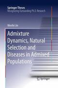 Jin |  Admixture Dynamics, Natural Selection and Diseases in Admixed Populations | Buch |  Sack Fachmedien