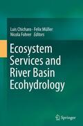 Chicharo / Fohrer / Müller |  Ecosystem Services and River Basin Ecohydrology | Buch |  Sack Fachmedien