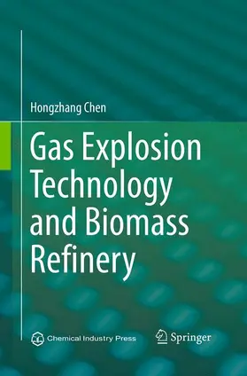 Chen |  Gas Explosion Technology and Biomass Refinery | Buch |  Sack Fachmedien