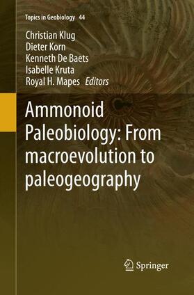 Klug / Korn / Mapes |  Ammonoid Paleobiology: From macroevolution to paleogeography | Buch |  Sack Fachmedien