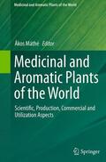 Máthé |  Medicinal and Aromatic Plants of the World | Buch |  Sack Fachmedien