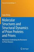 Zhang |  Molecular Structures and Structural Dynamics of Prion Proteins and Prions | Buch |  Sack Fachmedien