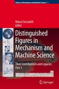 Ceccarelli |  Distinguished Figures in Mechanism and Machine Science:  Their Contributions and Legacies | Buch |  Sack Fachmedien